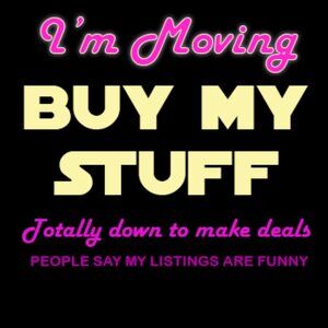 I'M MOVING BUY MY STUFF I WILL MAKE DEALZ
